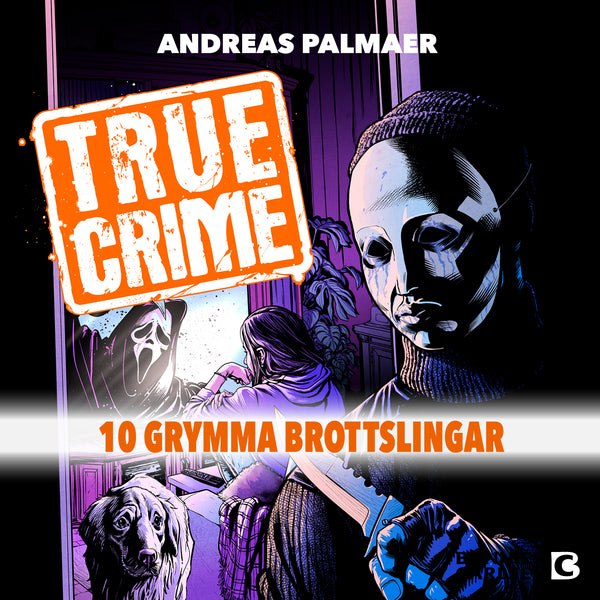True Crime 1: 10 grymma brottslingar – Ljudbok – Laddas ner-Digitala böcker-Axiell-peaceofhome.se
