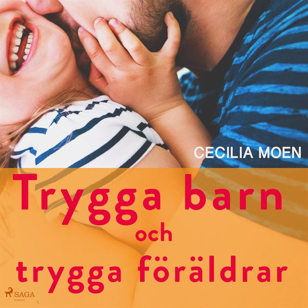 Trygga barn och trygga föräldrar – Ljudbok – Laddas ner-Digitala böcker-Axiell-peaceofhome.se