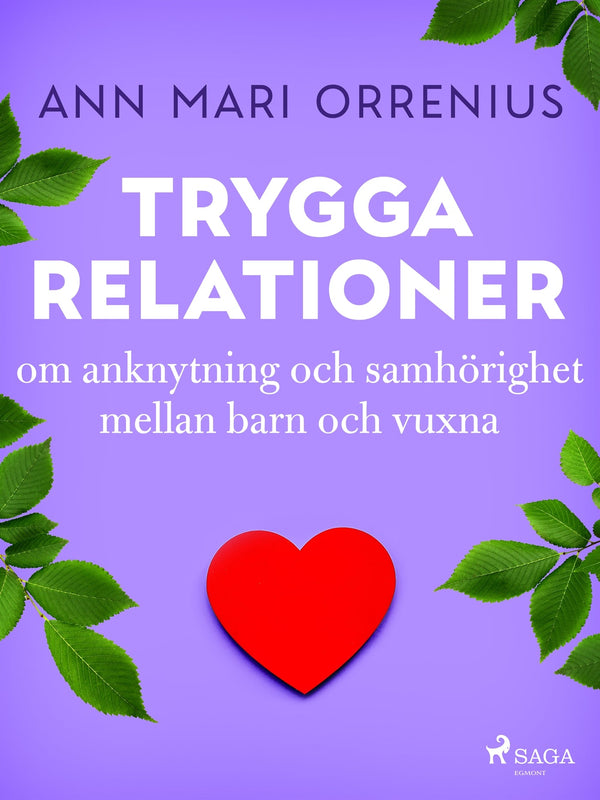 Trygga relationer – E-bok – Laddas ner-Digitala böcker-Axiell-peaceofhome.se