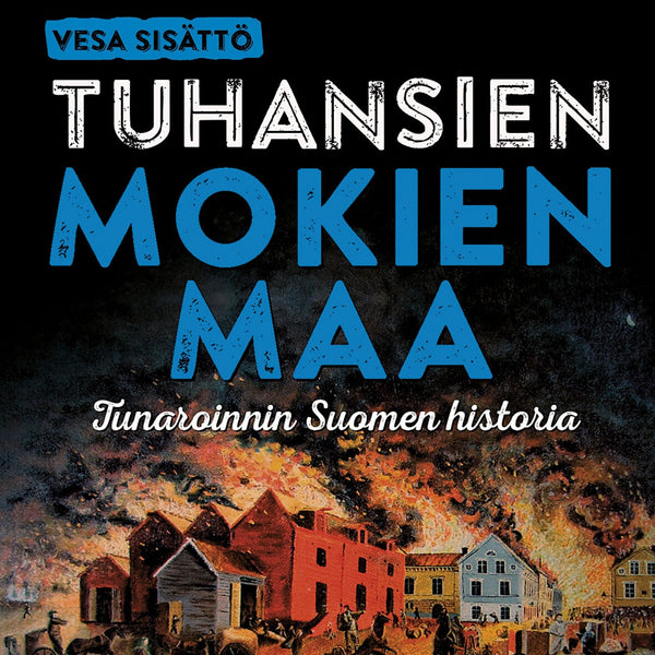 Tuhansien mokien maa – Ljudbok – Laddas ner-Digitala böcker-Axiell-peaceofhome.se