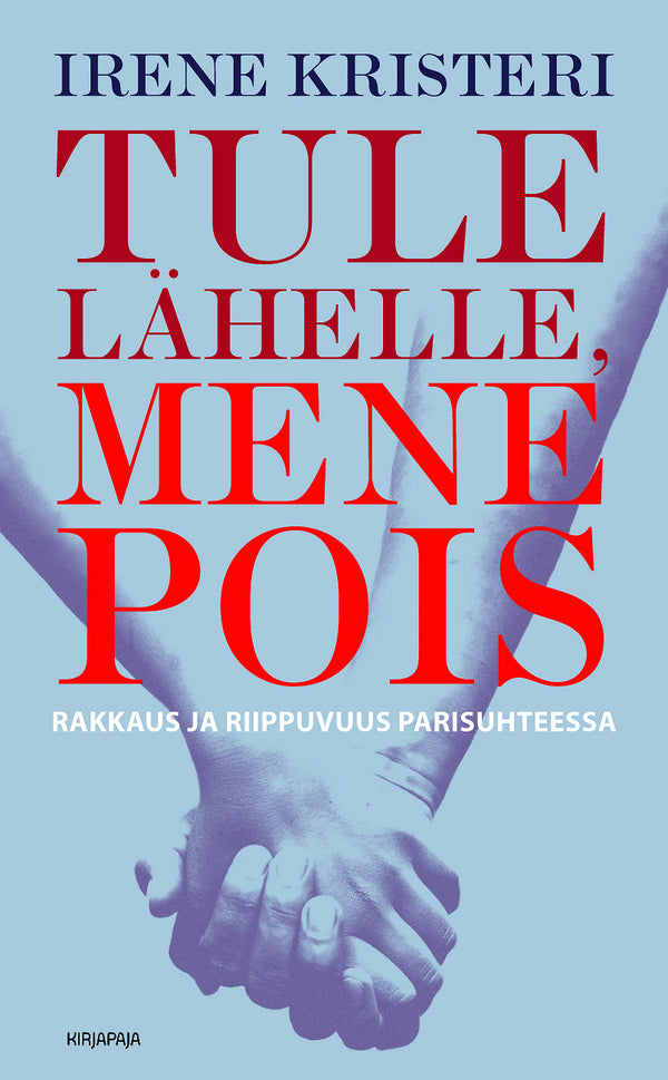 Tule lähelle, mene pois – E-bok – Laddas ner-Digitala böcker-Axiell-peaceofhome.se