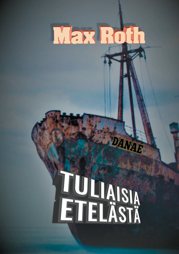 Tuliaisia etelästä – E-bok – Laddas ner-Digitala böcker-Axiell-peaceofhome.se