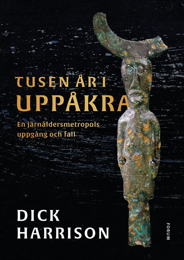 Tusen år i Uppåkra : en järnåldersmetropol uppgång och fall – E-bok – Laddas ner-Digitala böcker-Axiell-peaceofhome.se