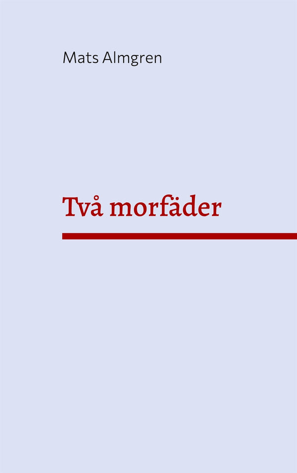 Två morfäder – E-bok – Laddas ner-Digitala böcker-Axiell-peaceofhome.se