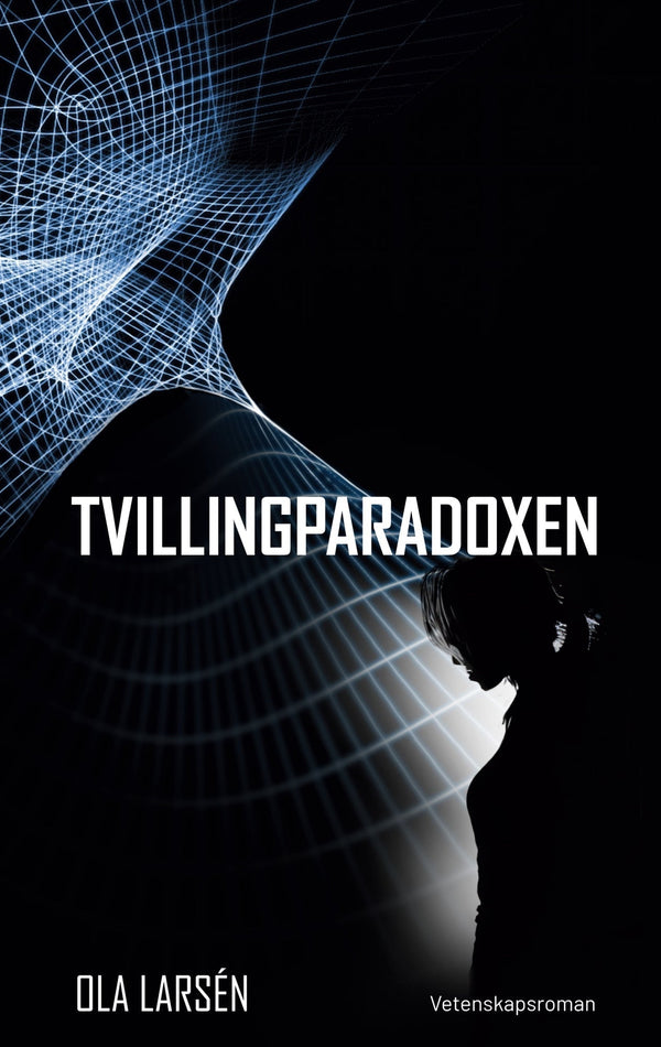 Tvillingparadoxen: På färd genom rum-tiden – E-bok – Laddas ner-Digitala böcker-Axiell-peaceofhome.se