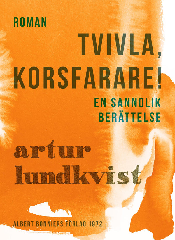 Tvivla, korsfarare! : en sannolik berättelse – E-bok – Laddas ner-Digitala böcker-Axiell-peaceofhome.se