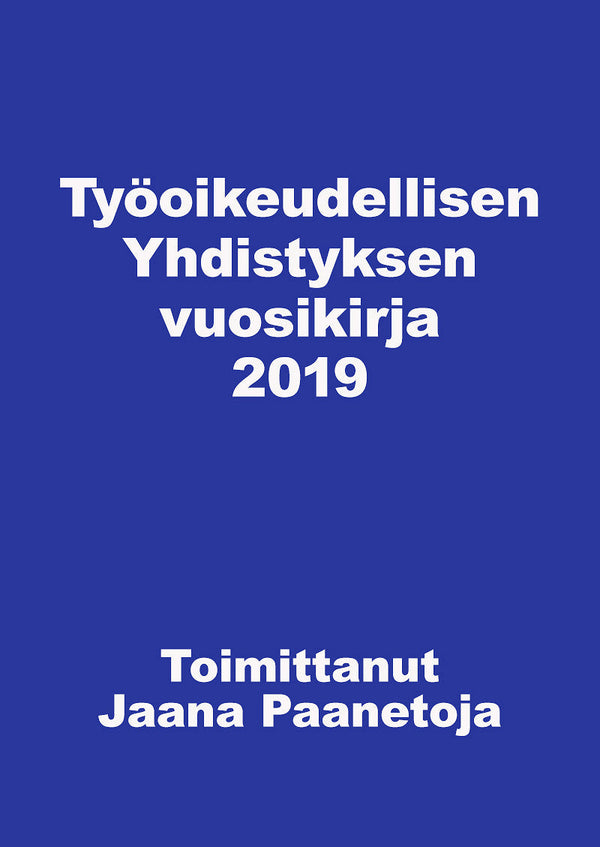 Työoikeudellisen yhdistyksen vuosikirja 2019 – E-bok – Laddas ner-Digitala böcker-Axiell-peaceofhome.se