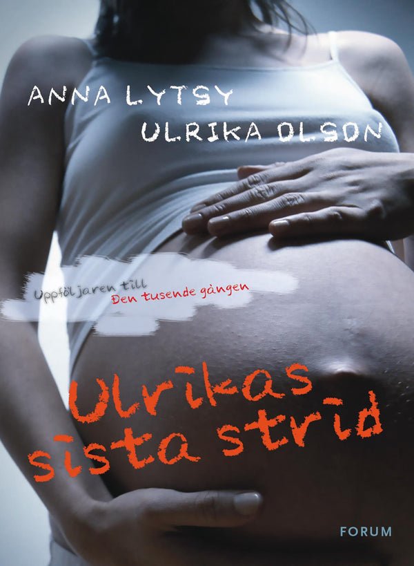 Ulrikas sista strid : om att leva vidare efter sexuella övergrepp – E-bok – Laddas ner-Digitala böcker-Axiell-peaceofhome.se