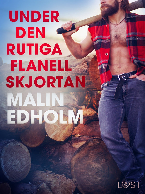 Under den rutiga flanellskjortan - erotisk novell – E-bok – Laddas ner-Digitala böcker-Axiell-peaceofhome.se