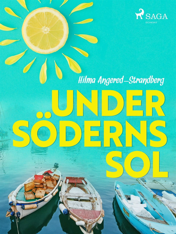 Under söderns sol – E-bok – Laddas ner-Digitala böcker-Axiell-peaceofhome.se