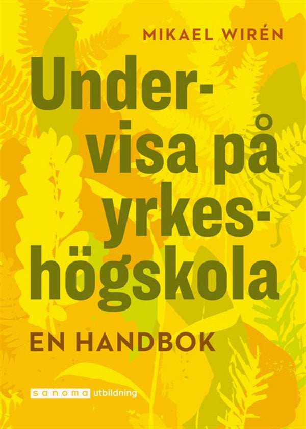 Undervisa på yrkeshögskolan. En handbok – E-bok – Laddas ner-Digitala böcker-Axiell-peaceofhome.se