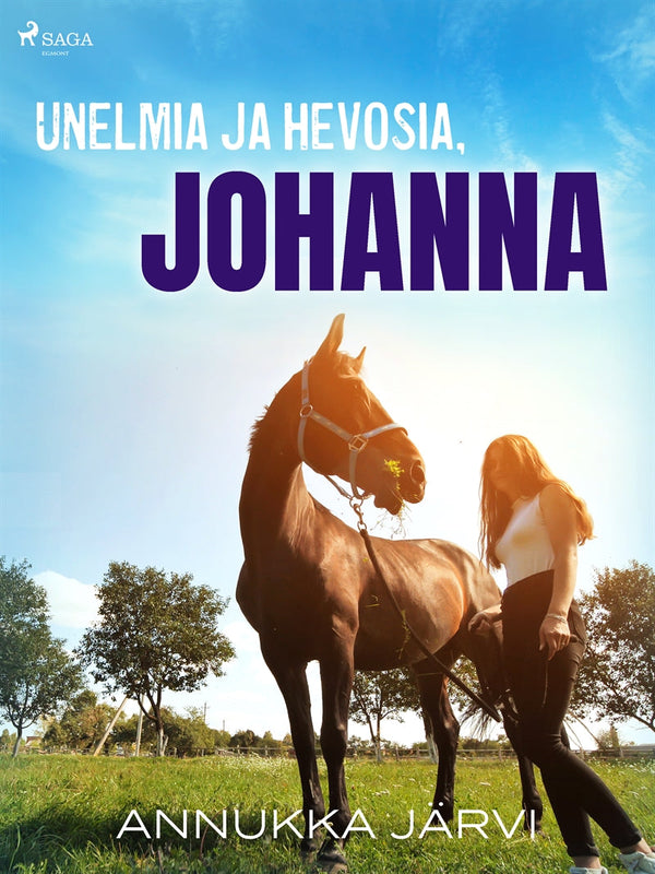 Unelmia ja hevosia, Johanna – E-bok – Laddas ner-Digitala böcker-Axiell-peaceofhome.se