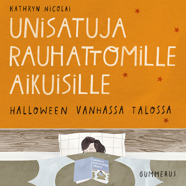 Unisatuja rauhattomille aikuisille 3 - Halloween vanhassa talossa – Ljudbok – Laddas ner-Digitala böcker-Axiell-peaceofhome.se