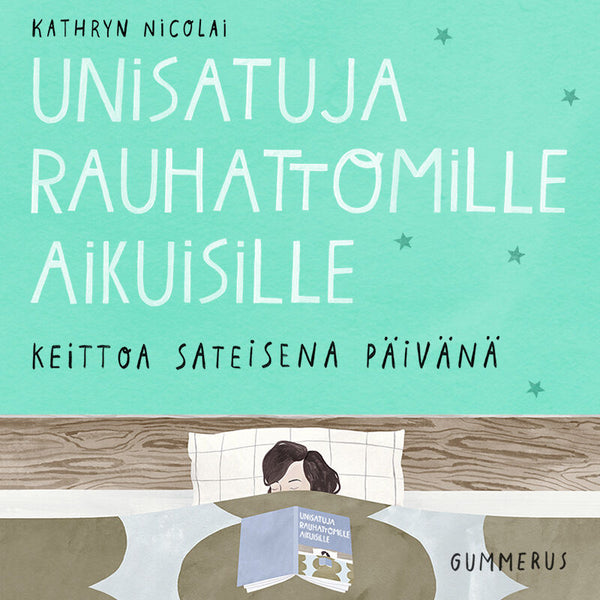 Unisatuja rauhattomille aikuisille 6 - Keittoa sateisena päivänä – Ljudbok – Laddas ner-Digitala böcker-Axiell-peaceofhome.se