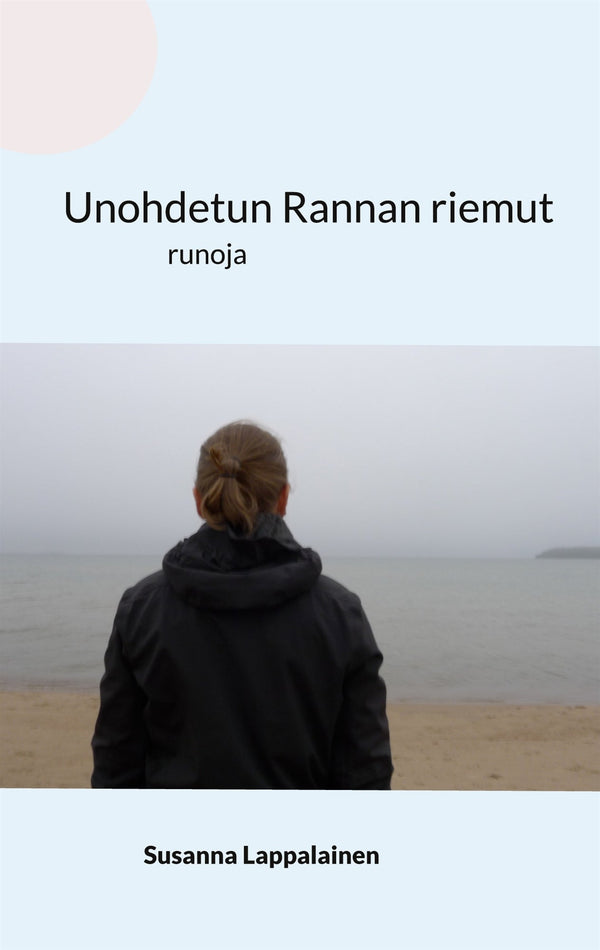 Unohdetun Rannan riemut: runoja – E-bok – Laddas ner-Digitala böcker-Axiell-peaceofhome.se