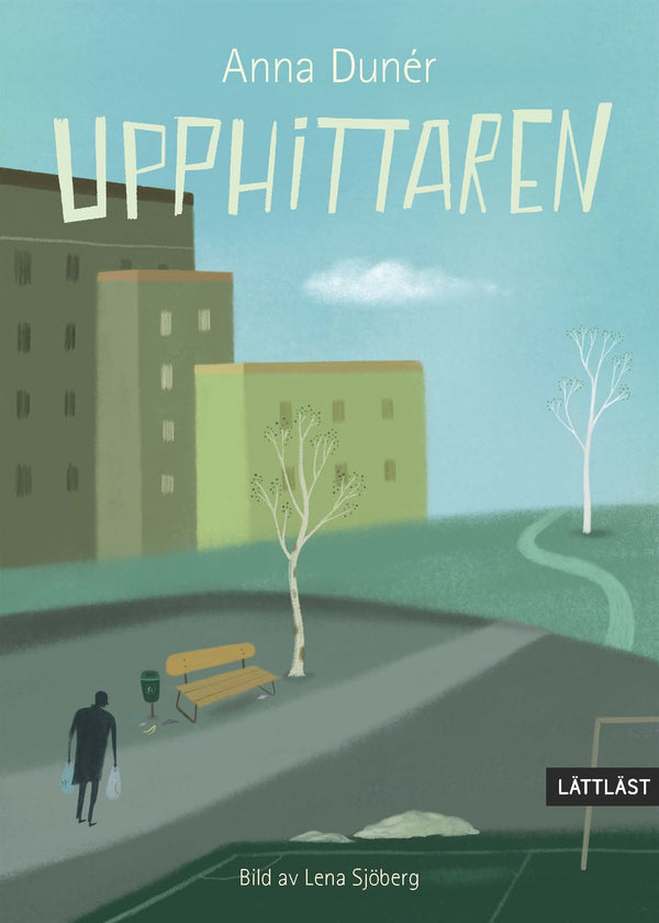 Upphittaren (lättläst) – E-bok – Laddas ner-Digitala böcker-Axiell-peaceofhome.se