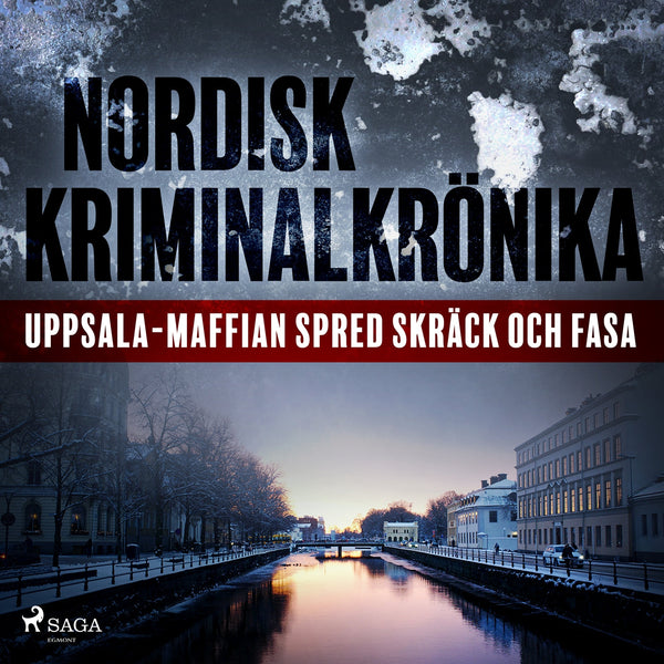 Uppsala-maffian spred skräck och fasa – Ljudbok – Laddas ner-Digitala böcker-Axiell-peaceofhome.se