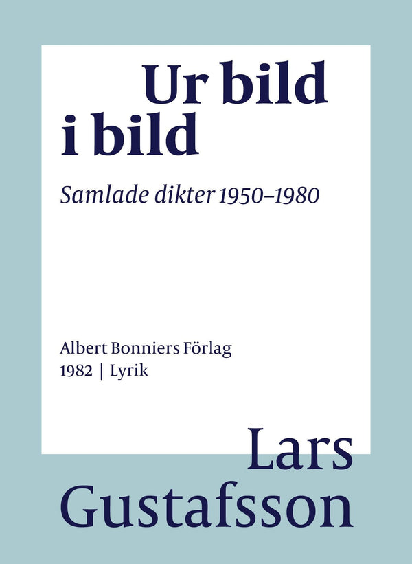 Ur bild i bild : samlade dikter 1950-1980 – E-bok – Laddas ner-Digitala böcker-Axiell-peaceofhome.se
