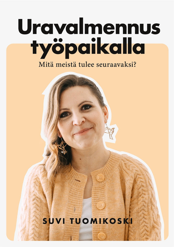 Uravalmennus työpaikalla: Mitä meistä tulee seuraavaksi? – E-bok – Laddas ner-Digitala böcker-Axiell-peaceofhome.se