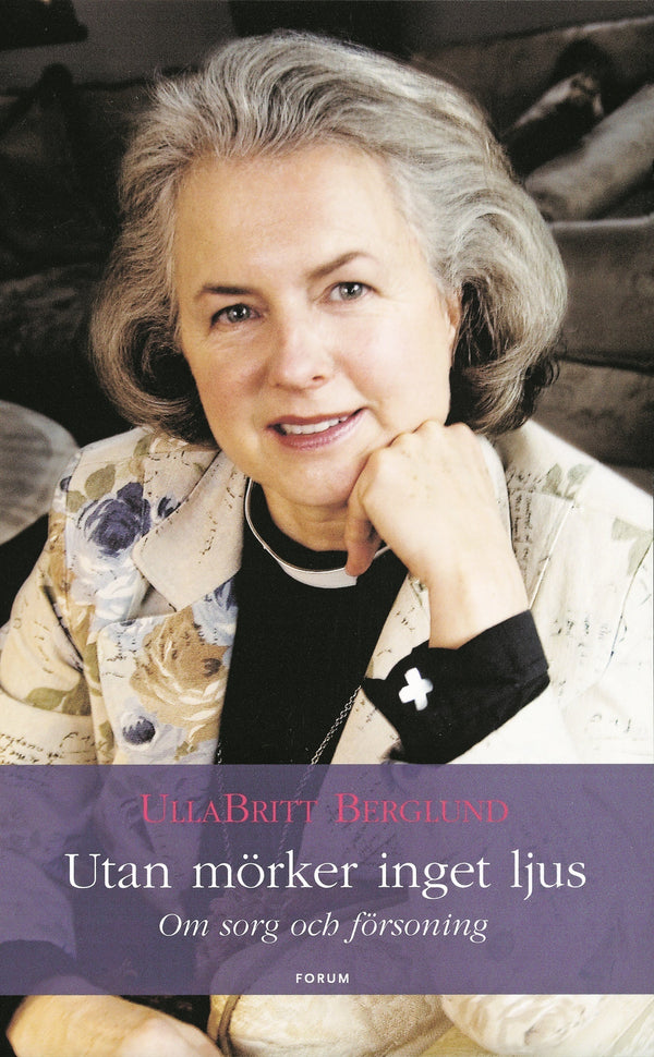 Utan mörker inget ljus : Om sorg och försoning – E-bok – Laddas ner-Digitala böcker-Axiell-peaceofhome.se