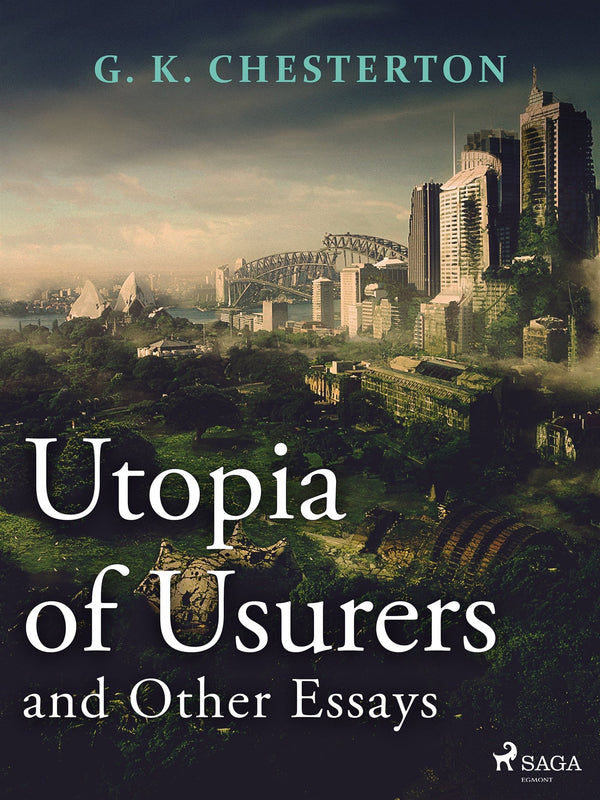 Utopia of Usurers and Other Essays – E-bok – Laddas ner-Digitala böcker-Axiell-peaceofhome.se