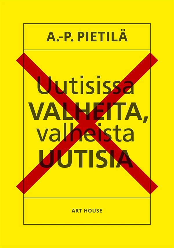 Uutisissa valheita, valheista uutisia – E-bok – Laddas ner-Digitala böcker-Axiell-peaceofhome.se