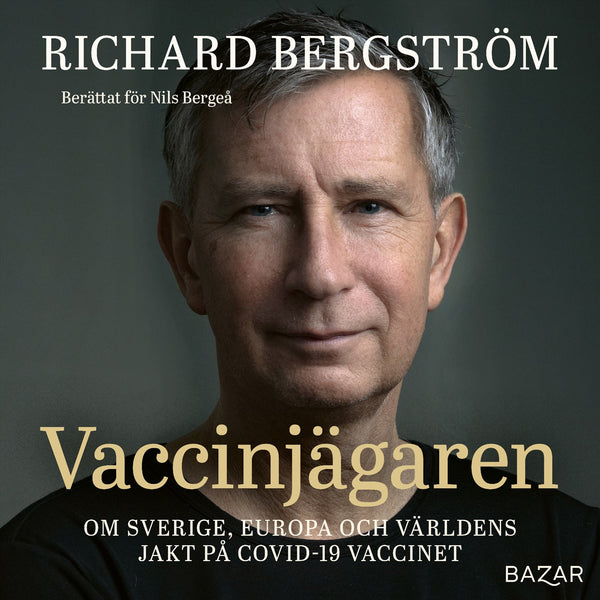 Vaccinjägaren : Om Sveriges, Europas och världens jakt på vaccin mot Covid-19 – Ljudbok – Laddas ner-Digitala böcker-Axiell-peaceofhome.se