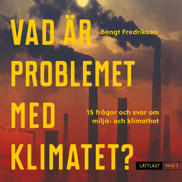 Vad är problemet med klimatet? Nivå 3 / Lättläst – Ljudbok – Laddas ner-Digitala böcker-Axiell-peaceofhome.se