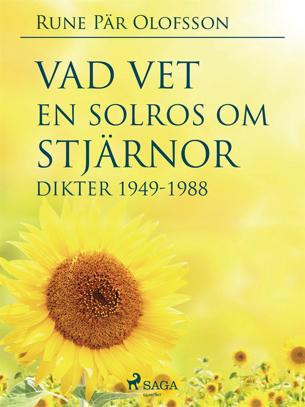 Vad vet en solros om stjärnor? : dikter 1949-1988 – E-bok – Laddas ner-Digitala böcker-Axiell-peaceofhome.se