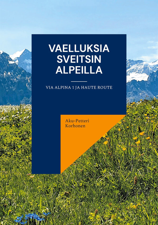 Vaelluksia Sveitsin Alpeilla: Via Alpina 1 ja Haute Route – E-bok – Laddas ner-Digitala böcker-Axiell-peaceofhome.se