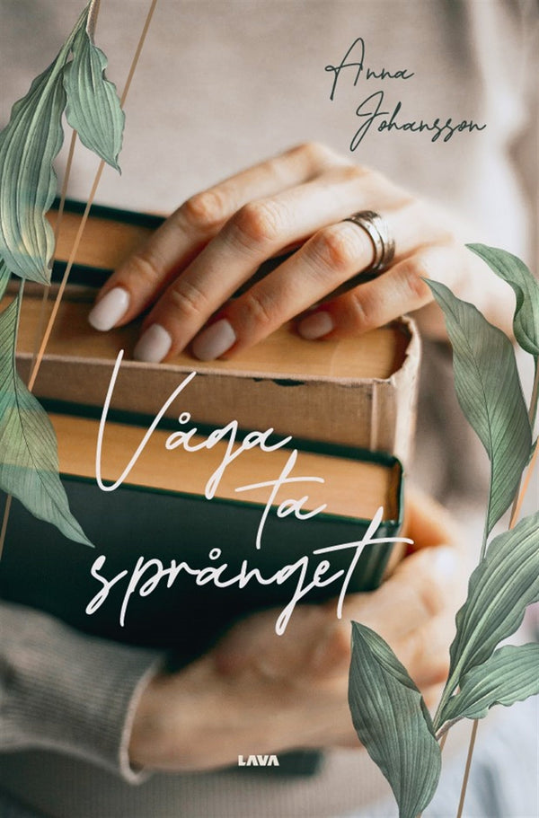 Våga ta språnget – E-bok – Laddas ner-Digitala böcker-Axiell-peaceofhome.se