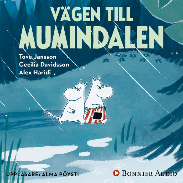 Vägen till Mumindalen (från sagosamlingen "Sagor från Mumindalen") – Ljudbok – Laddas ner-Digitala böcker-Axiell-peaceofhome.se