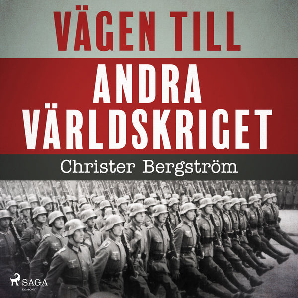 Vägen till andra världskriget – Ljudbok – Laddas ner-Digitala böcker-Axiell-peaceofhome.se