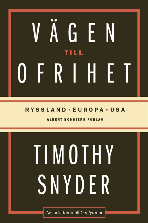 Vägen till ofrihet : Ryssland, Europa och USA – E-bok – Laddas ner