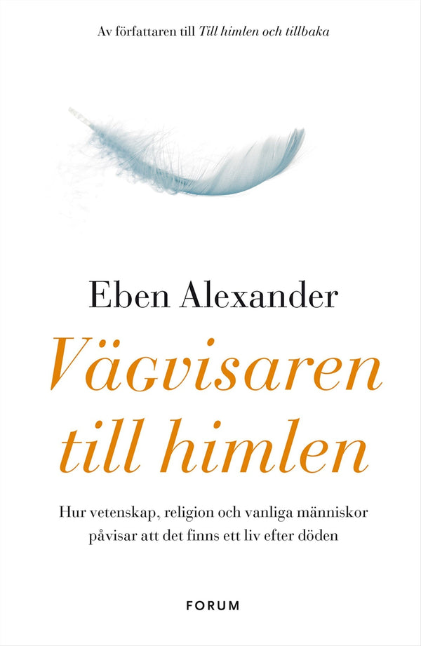 Vägvisaren till himlen : hur vetenskap, religion och vanliga människor påvisar att det finns ett liv efter döden – E-bok – Laddas ner-Digitala böcker-Axiell-peaceofhome.se