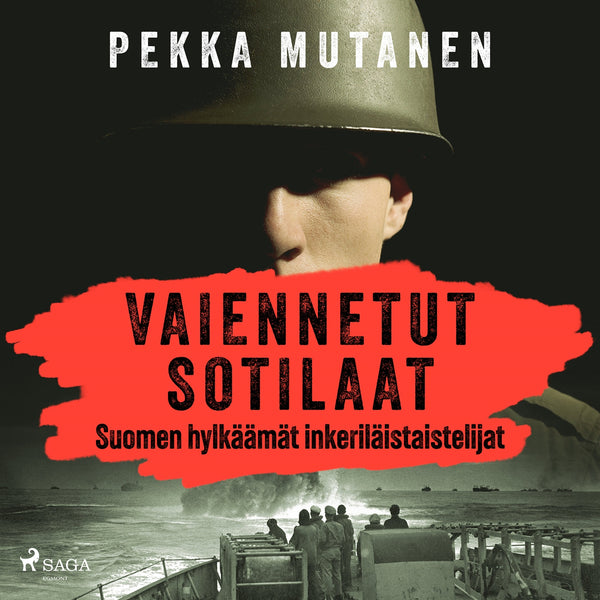 Vaiennetut sotilaat – Suomen hylkäämät inkeriläistaistelijat – Ljudbok – Laddas ner-Digitala böcker-Axiell-peaceofhome.se