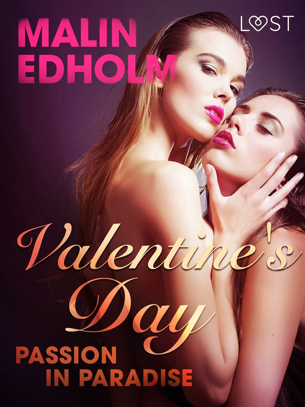 Valentine's Day: Passion in Paradise - Erotic Short Story – E-bok – Laddas ner-Digitala böcker-Axiell-peaceofhome.se