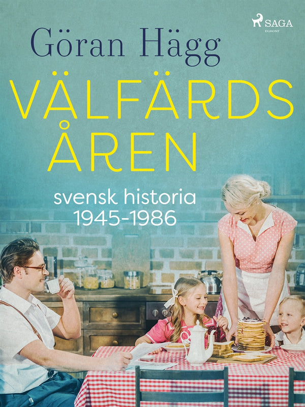 Välfärdsåren : svensk historia 1945-1986 – E-bok – Laddas ner-Digitala böcker-Axiell-peaceofhome.se