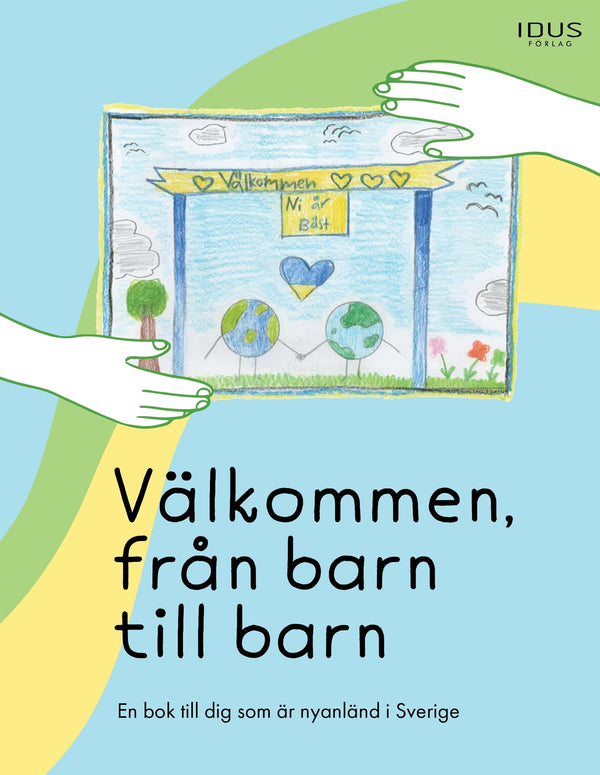 Välkommen, från barn till barn – E-bok – Laddas ner-Digitala böcker-Axiell-peaceofhome.se