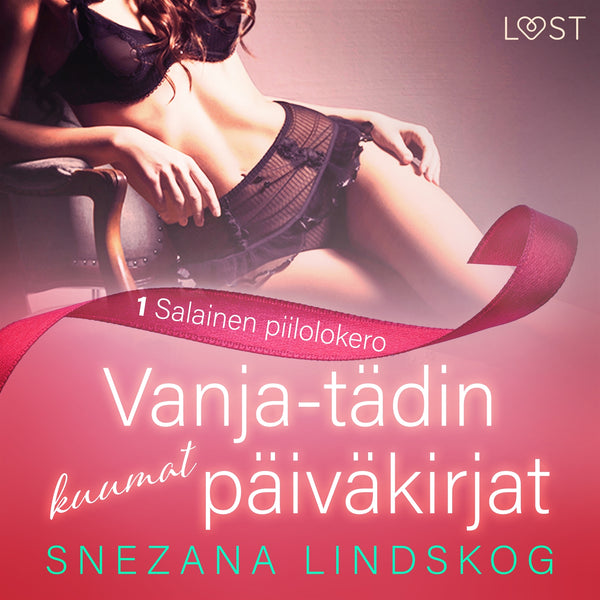 Vanja-tädin kuumat päiväkirjat 1: Salainen piilolokero – eroottinen novelli – Ljudbok – Laddas ner-Digitala böcker-Axiell-peaceofhome.se