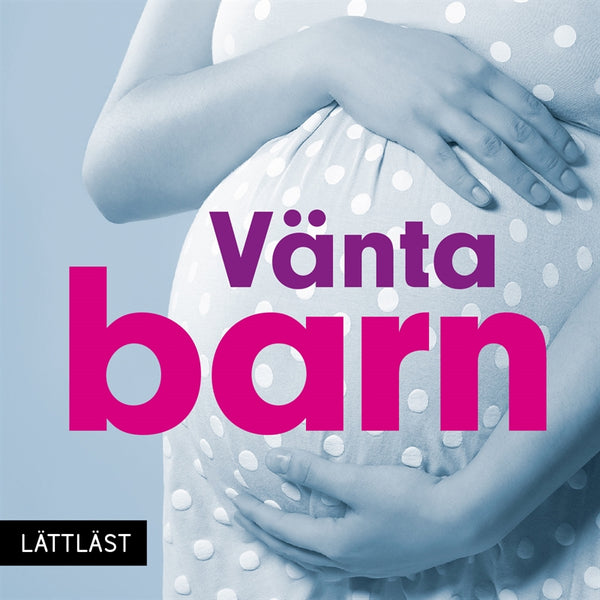 Vänta barn (lättläst) – Ljudbok – Laddas ner-Digitala böcker-Axiell-peaceofhome.se