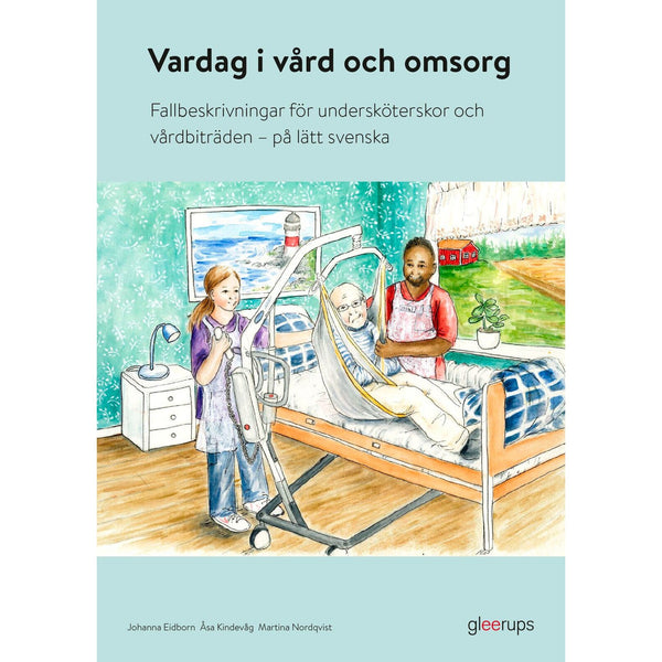 Vardag i vård och omsorg + digitalt lärarmaterial (OBS! Endast för lärare)-Digitala böcker-Gleerups Utbildning AB-peaceofhome.se