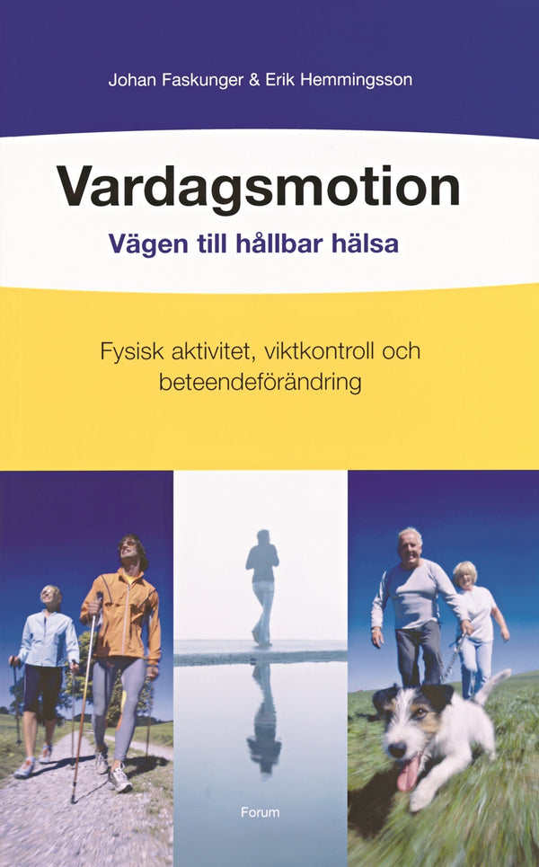 Vardagsmotion : vägen till hållbar hälsa : fysisk aktivitet, viktkontroll och beteendeförändring – E-bok – Laddas ner-Digitala böcker-Axiell-peaceofhome.se