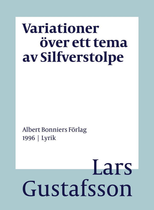 Variationer över ett tema av Silfverstolpe : dikter – E-bok – Laddas ner-Digitala böcker-Axiell-peaceofhome.se