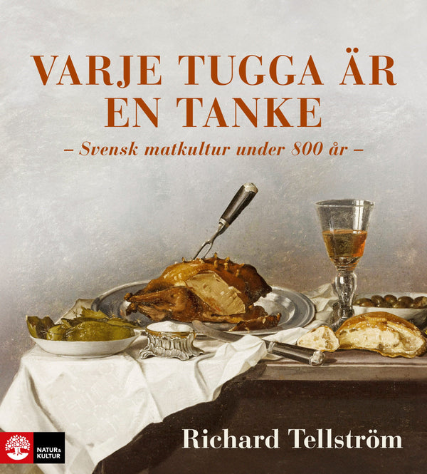 Varje tugga är en tanke : svensk matkultur under 800 år - Digital - Laddas ner-Digitala böcker-Natur & Kultur Digital-peaceofhome.se