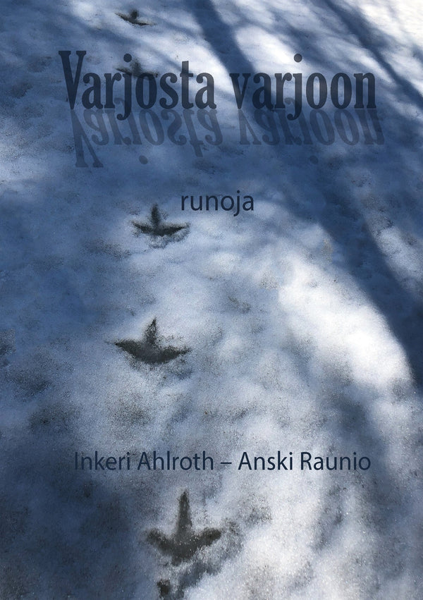 Varjosta varjoon: Runoja – E-bok – Laddas ner-Digitala böcker-Axiell-peaceofhome.se