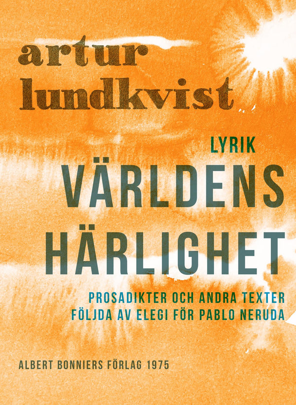 Världens härlighet : prosadikter och andra texter följda av elegi för Pablo Neruda – E-bok – Laddas ner-Digitala böcker-Axiell-peaceofhome.se