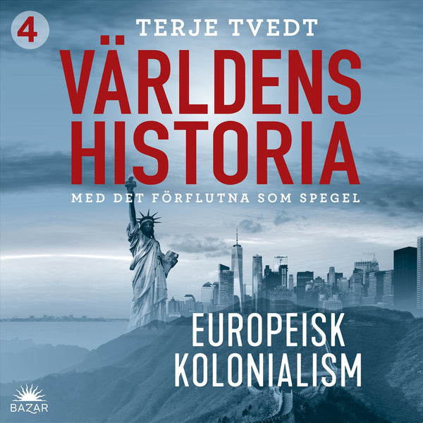 Världens historia: Del 4 – Europeisk kolonialism – Ljudbok – Laddas ner