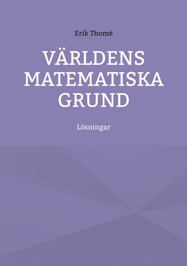 Världens matematiska grund: Lösningar – E-bok – Laddas ner-Digitala böcker-Axiell-peaceofhome.se