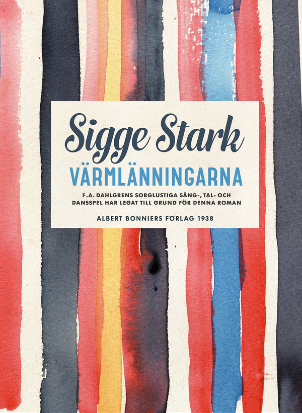 Värmlänningarna : F. A. Dahlgrens sorglustiga sång-, tal- och dansspel har legat till grund för denna roman – E-bok – Laddas ner-Digitala böcker-Axiell-peaceofhome.se